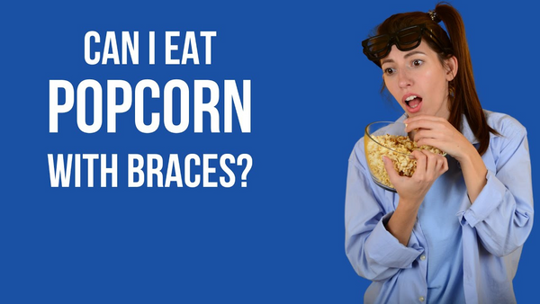 Can I Eat Popcorn With Braces?